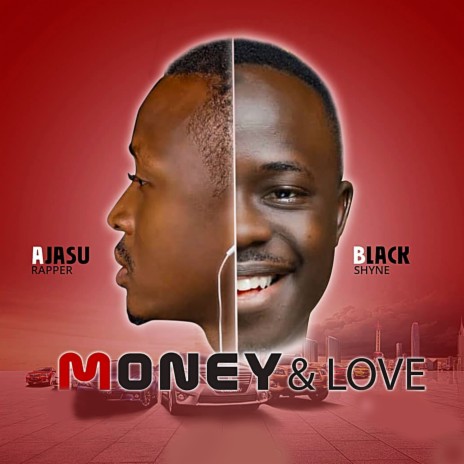 Money & Love ft. Ajasu Rapper