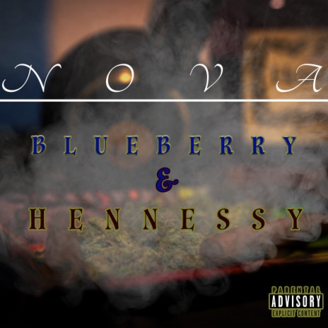 Blueberry & Hennessy | Boomplay Music