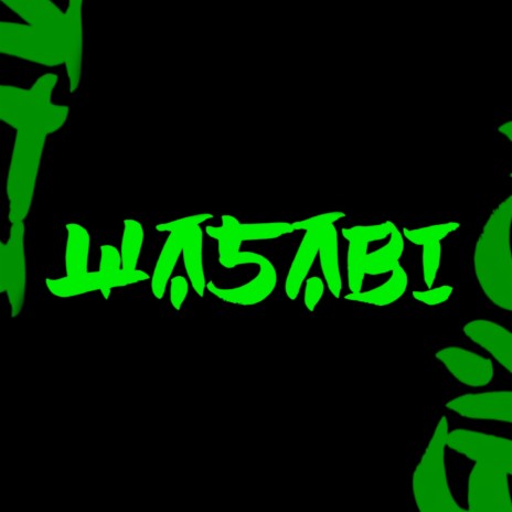 Wasabi ft. M2H & Matt Austin | Boomplay Music