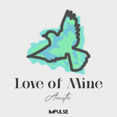 Love of Mine (Acoustic Mix) ft. Aryan Nabar | Boomplay Music