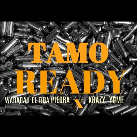 Tamo Ready ft. Wararah El Tira Piedra | Boomplay Music