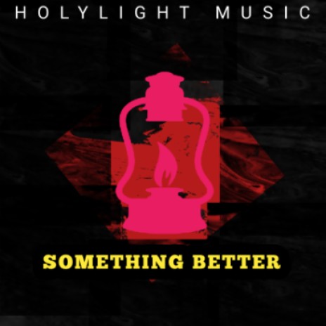 Something better | Boomplay Music