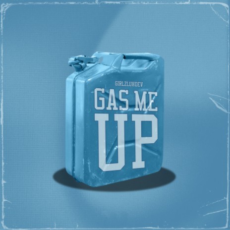 Gas Me Up | Boomplay Music