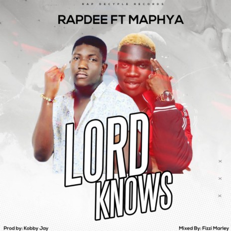 Lord Knows ft. Maphya | Boomplay Music