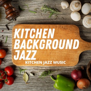 Kitchen Jazz Music