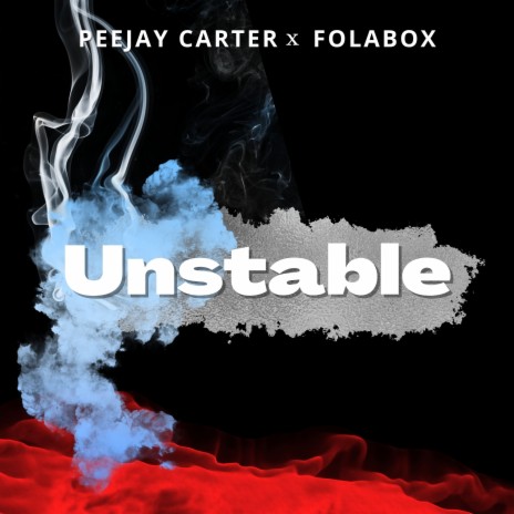 Unstable ft. Folabox | Boomplay Music