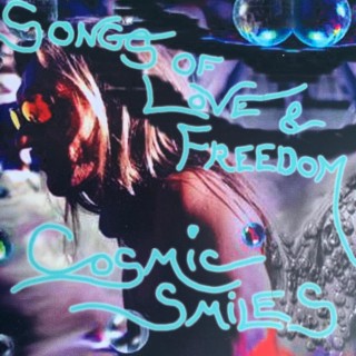 Songs Of Love & Freedom Cosmic Smiles 11th Album 2015 Solo