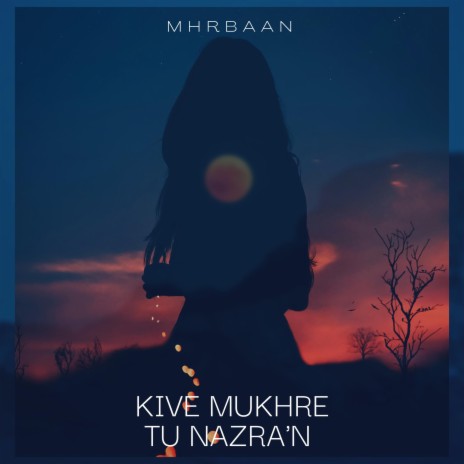 KIVE MUKHRE TU NAZRAN (Special Version) | Boomplay Music