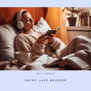 Rainy Jazz Reverie: Calming Music for Deep Reflection