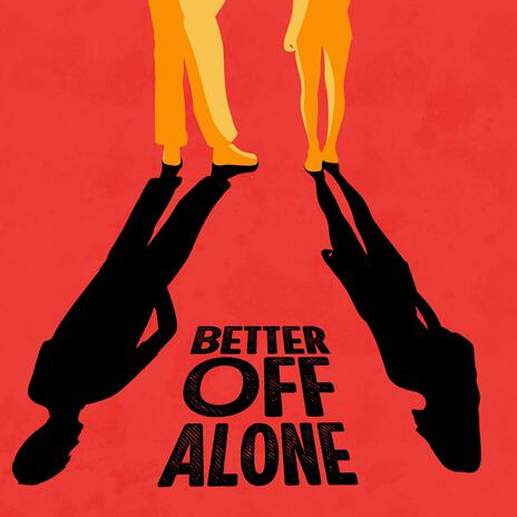 Better Off Alone | Boomplay Music