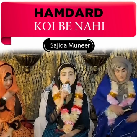 Hamdard Koi Be Nahi | Boomplay Music