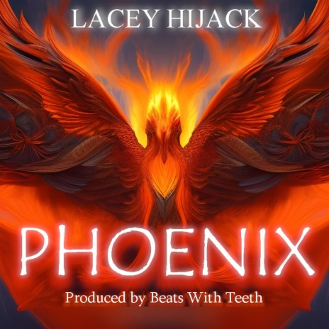 Phoenix ft. Lacey Hijack | Boomplay Music