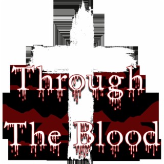 Through The Blood