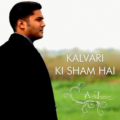 Kalvari Ki Sham Hai | Boomplay Music