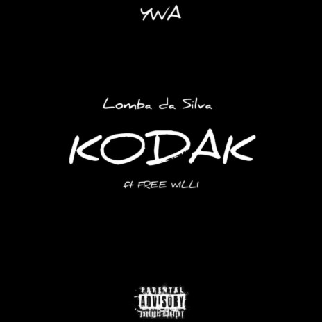 Kodak ft. Free Willi | Boomplay Music