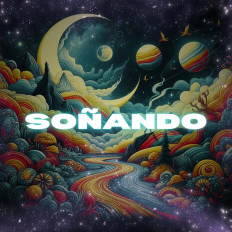 SOÑANDO | Boomplay Music