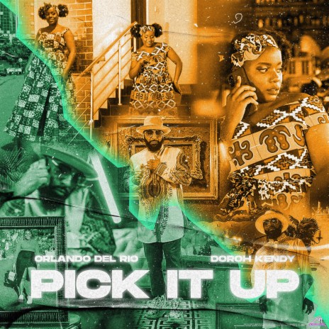 Pick It Up ft. Doroh Kendy | Boomplay Music