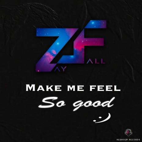 Make Me Feel So Good | Boomplay Music
