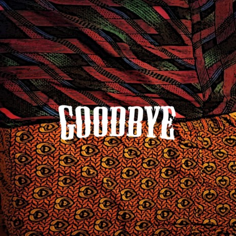 Goodbye | Boomplay Music