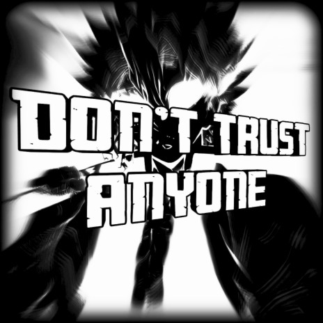 Don't Trust Anyone (Sped Up) | Boomplay Music