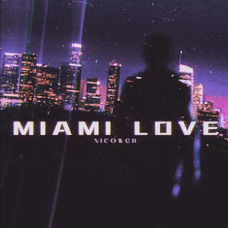 MIAMI LOVE | Boomplay Music