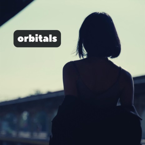 Orbitals | Boomplay Music