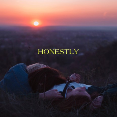 HONESTLY | Boomplay Music