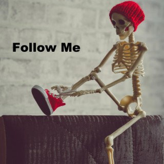 Follow Me lyrics | Boomplay Music