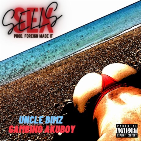 Sex Sells (feat. Gambino Akuboy) | Boomplay Music