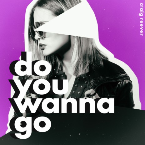 Do You Wanna Go ft. Emmi | Boomplay Music