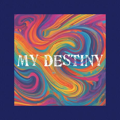 My destiny | Boomplay Music