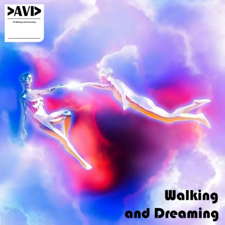 Walking and Dreaming