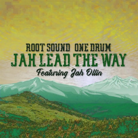 Jah Lead The Way ft. One Drum & Jah Ollin | Boomplay Music