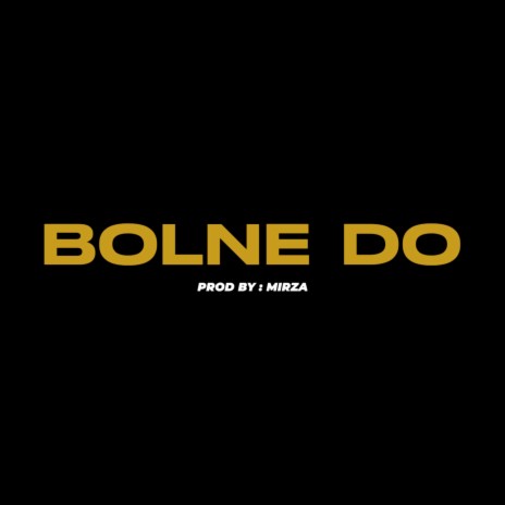 Bolne Do ft. M I R Z A | Boomplay Music
