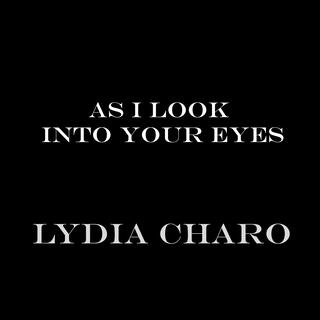 As I Look Into Your Eyes