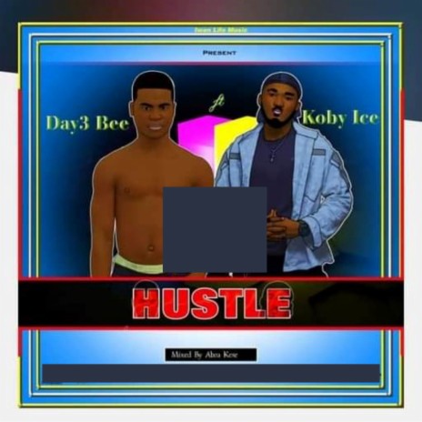 Hustle ft. Koby Ice