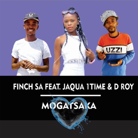 Mogatsaka ft. Jaqua 1Time & D Roy | Boomplay Music