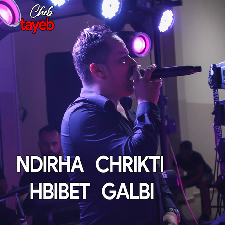 NDIRHA CHRIKTI HBIBET GALBI | Boomplay Music