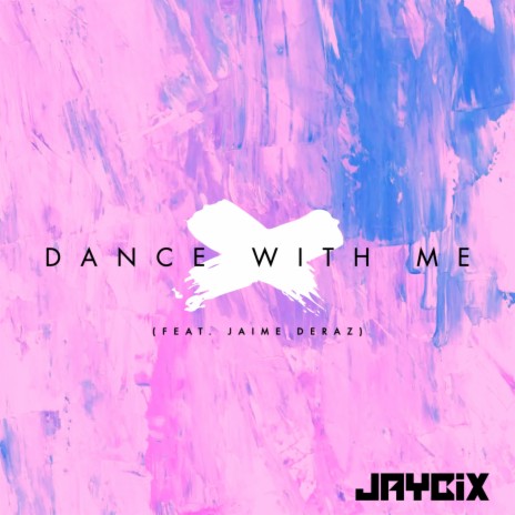 Dance With Me ft. Jaime Deraz | Boomplay Music