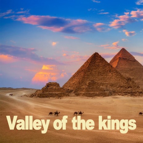 Valley of the Kings | Boomplay Music