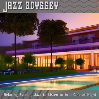 Relaxing Evening Jazz to Listen to in a Cafe at Night