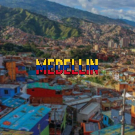 Medellin | Boomplay Music