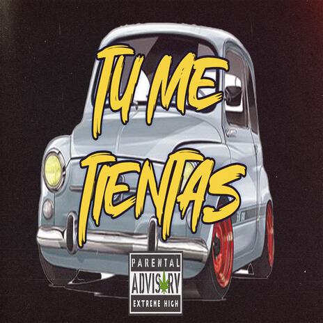 TU ME TIENTAS | Boomplay Music