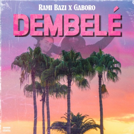 DEMBELÉ ft. Gaboro | Boomplay Music