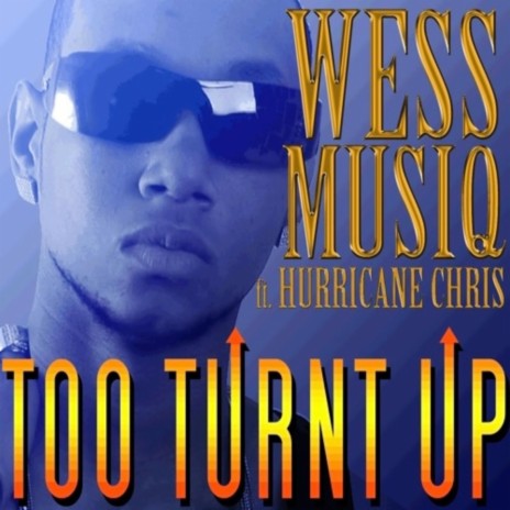 Too Turnt Up (Radio Edit) ft. Hurricane Chris | Boomplay Music