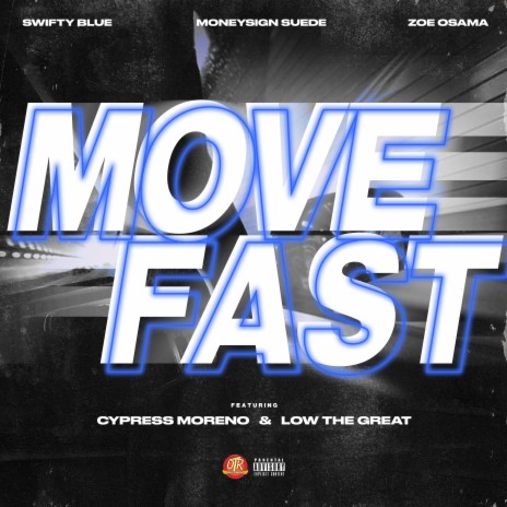 Move Fast (feat. Cypress Moreno & Low The Great) | Boomplay Music