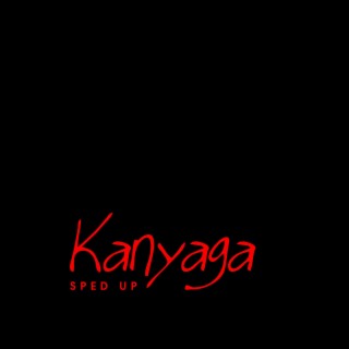 kanyaga (sped up)