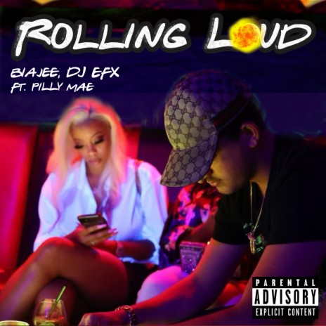 ROLLING LOUD ft. DJ EFX & PILLY MAE | Boomplay Music