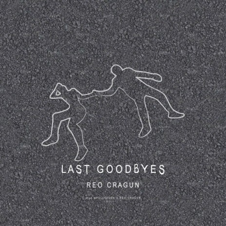 Last Goodbyes | Boomplay Music