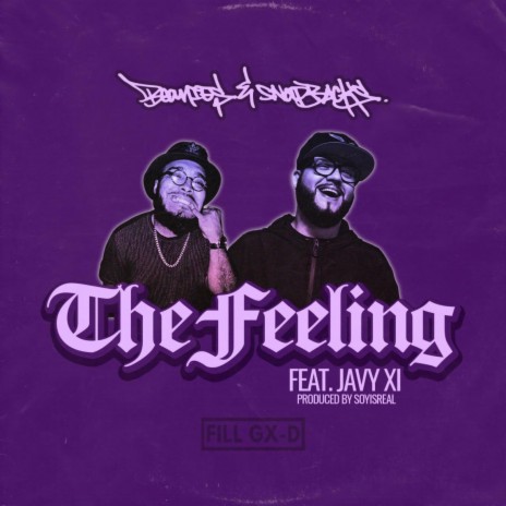 The Feeling ft. Javy XI & Soy Is REAL | Boomplay Music
